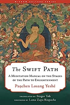 The Swift Path: A Meditation Manual on the Stages of the Path to Enlightenment (Wisdom Culture Series) - ٍEpub + Converted Pdf